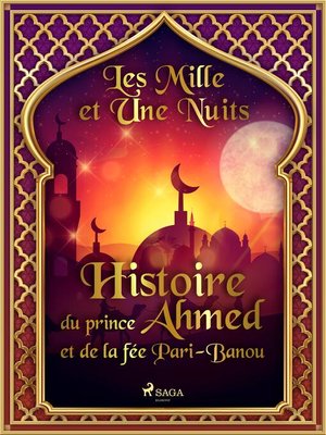 cover image of Histoire du prince Ahmed, et de la fée Pari-Banou